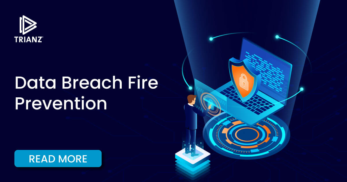 Data Fire Breach Protection Best Patch Management Trianz