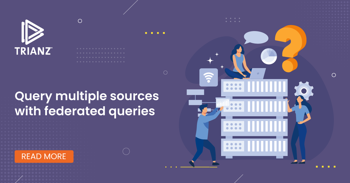 Query Federation Is It Worth the Hype? Trianz