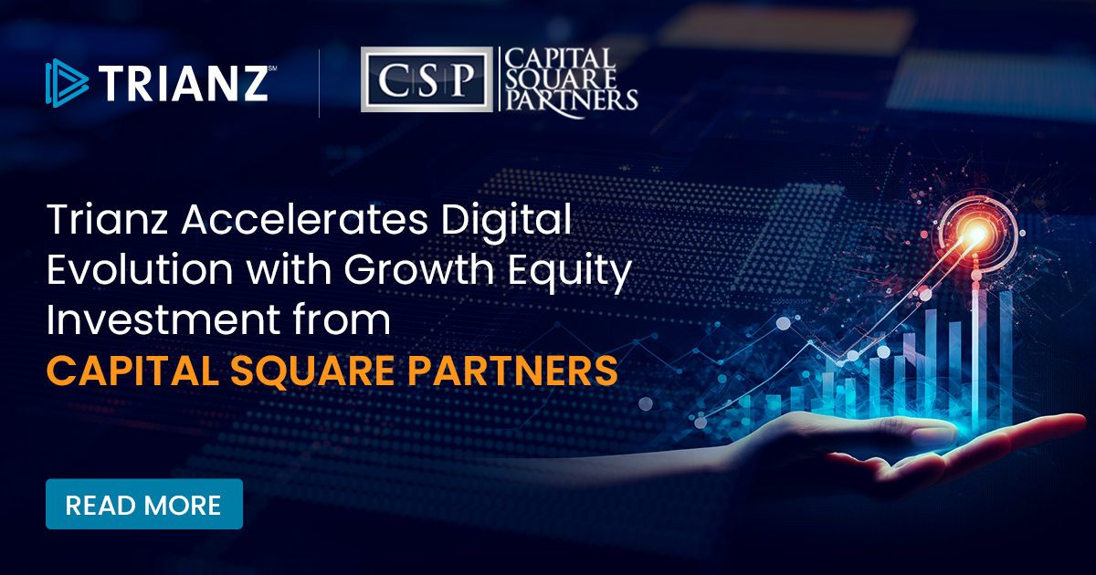 Trianz Announces Strategic Growth Capital Investment by Capital Square